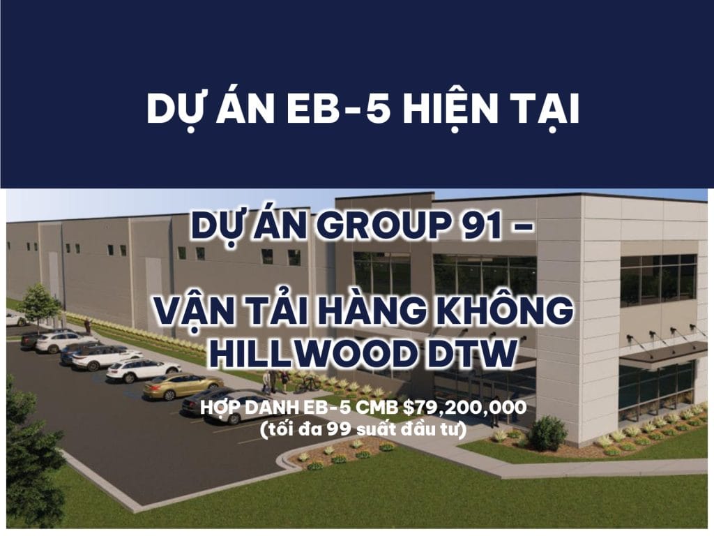 Dự án EB-5 Group 91 $800.000: Đầu tư thẻ xanh Mỹ an toàn và uy tín