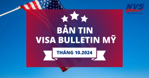 bản tin Visa Bulletin Mỹ tháng 10/2024