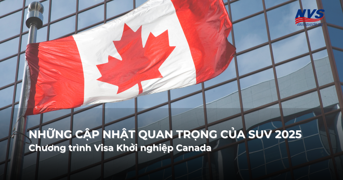 Những cập nhật quan trọng của SUV 2025 - Chương trình Visa Khởi nghiệp Canada