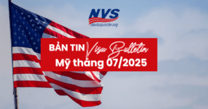Bản tin Visa Bulletin Mỹ tháng 07/2025