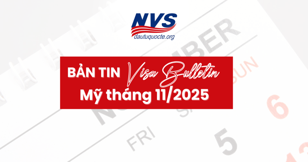 Bản tin Visa Bulletin Mỹ tháng 11/2025 
