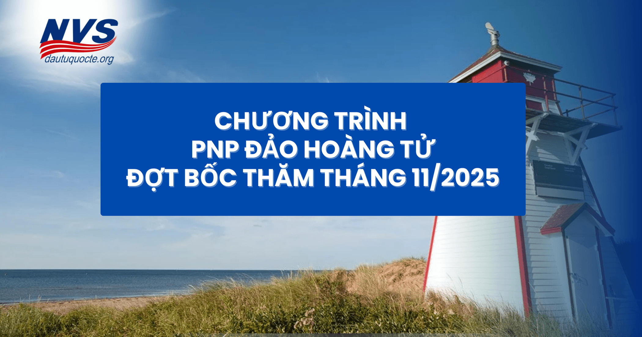 Điểm định cư Đảo Hoàng Tử PEI tháng 11/2025 lớn nhất năm: Mời 190 ứng viên