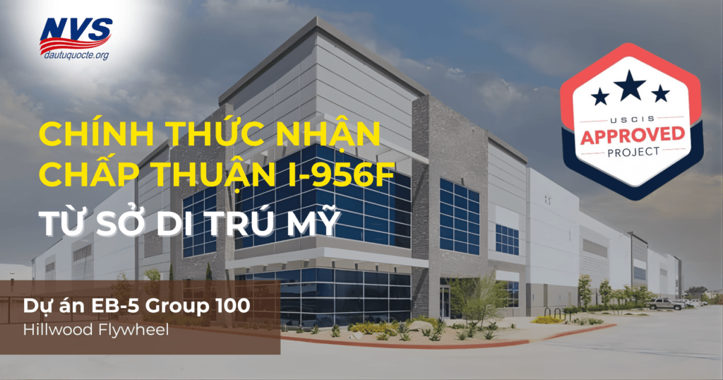Dự án EB-5 CMB Group 100 nhận chấp thuận I-956F từ Sở Di Trú Mỹ