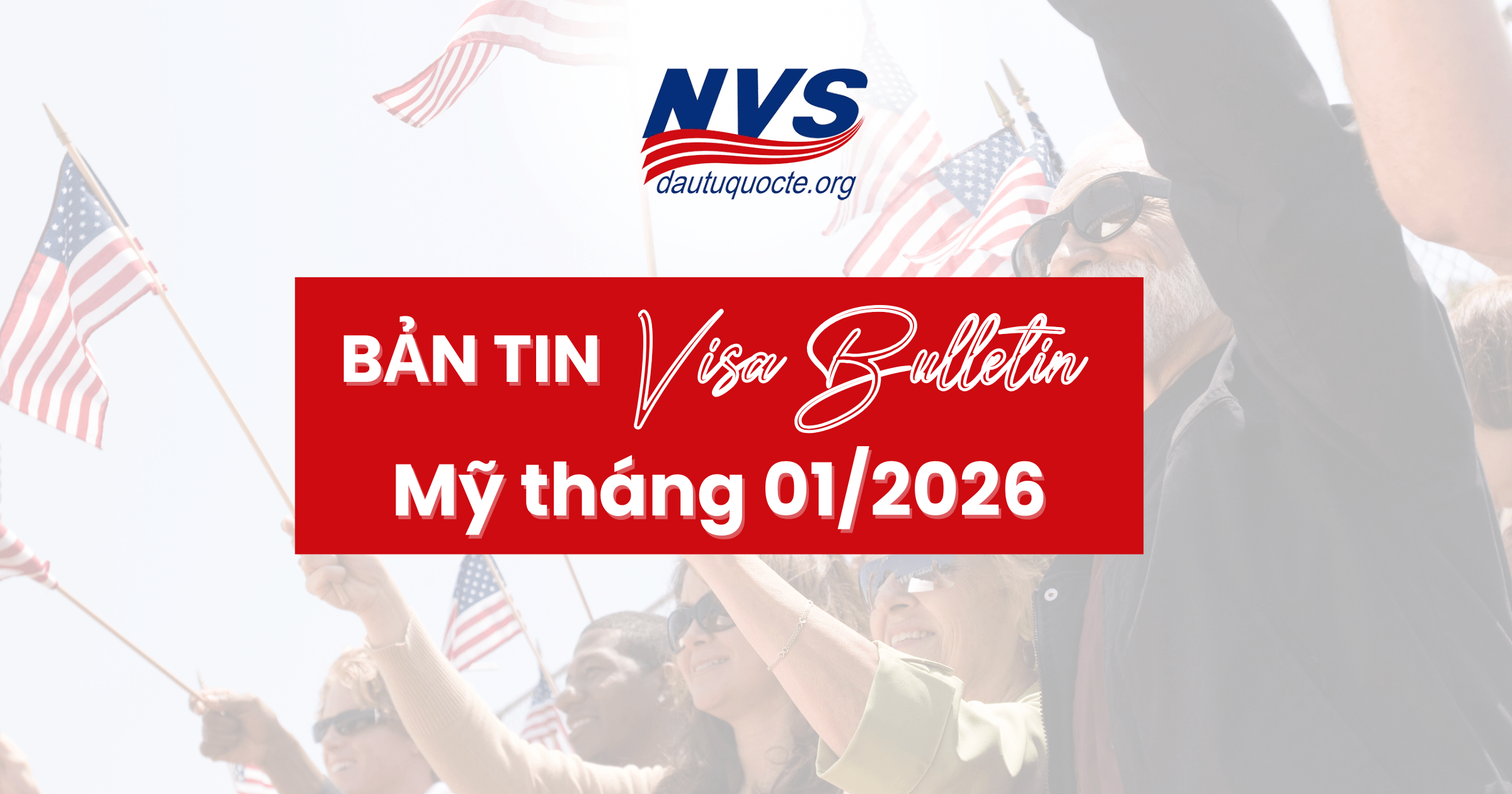 Bản tin Visa Bulletin Mỹ tháng 01/2026