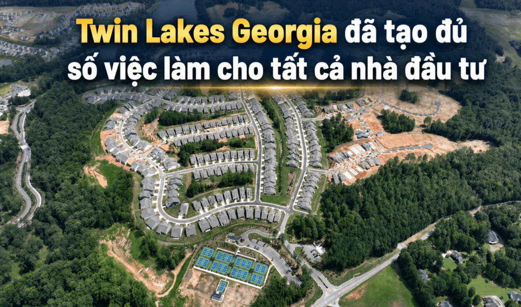 Dự án EB-5 nông thôn Twin Lakes Georgia đã tạo đủ số việc làm yêu cầu cho tất cả nhà đầu tư