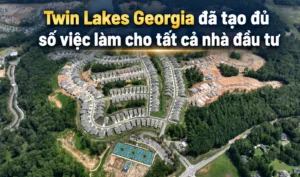 Dự án EB-5 nông thôn Twin Lakes Georgia đã tạo đủ số việc làm yêu cầu cho tất cả nhà đầu tư