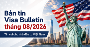 Visa Bulletin tháng 08/2026