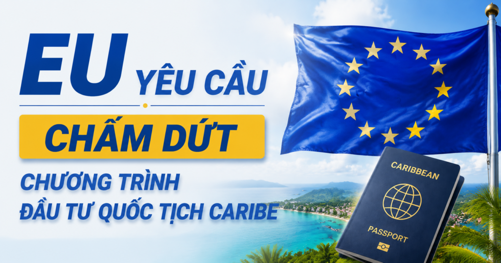 EU yêu cầu chấm dứt chương trình đầu tư quốc tịch Caribe