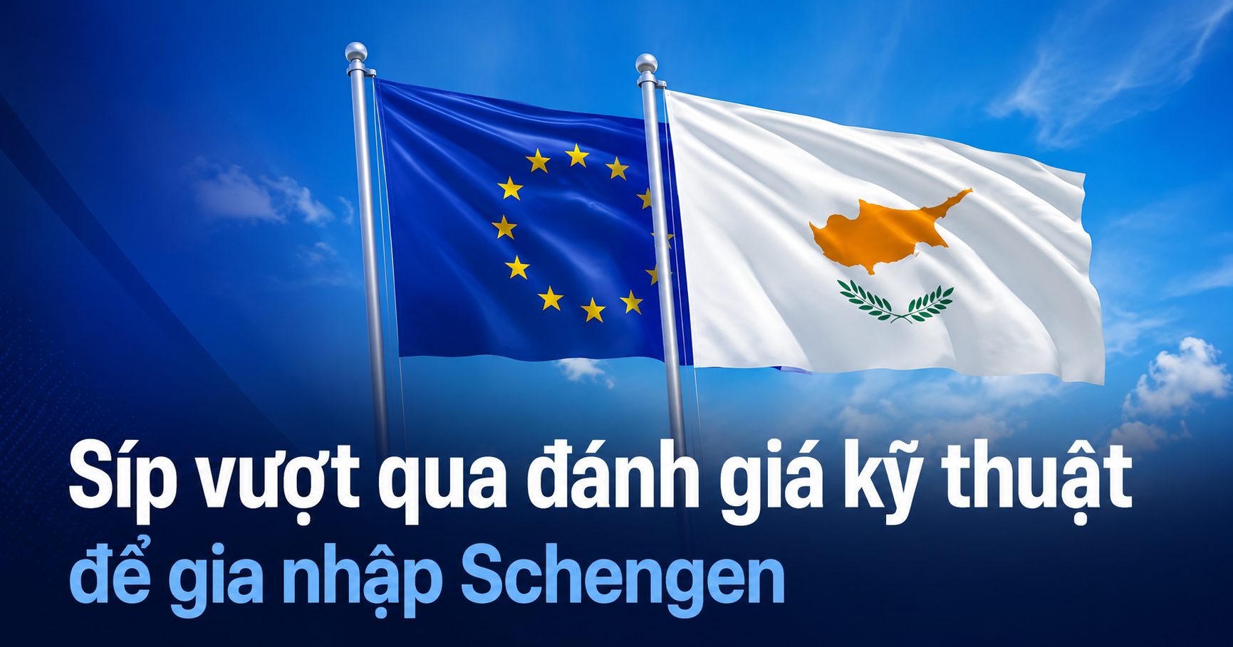 Síp vượt qua đánh giá kỹ thuật để gia nhập Schengen