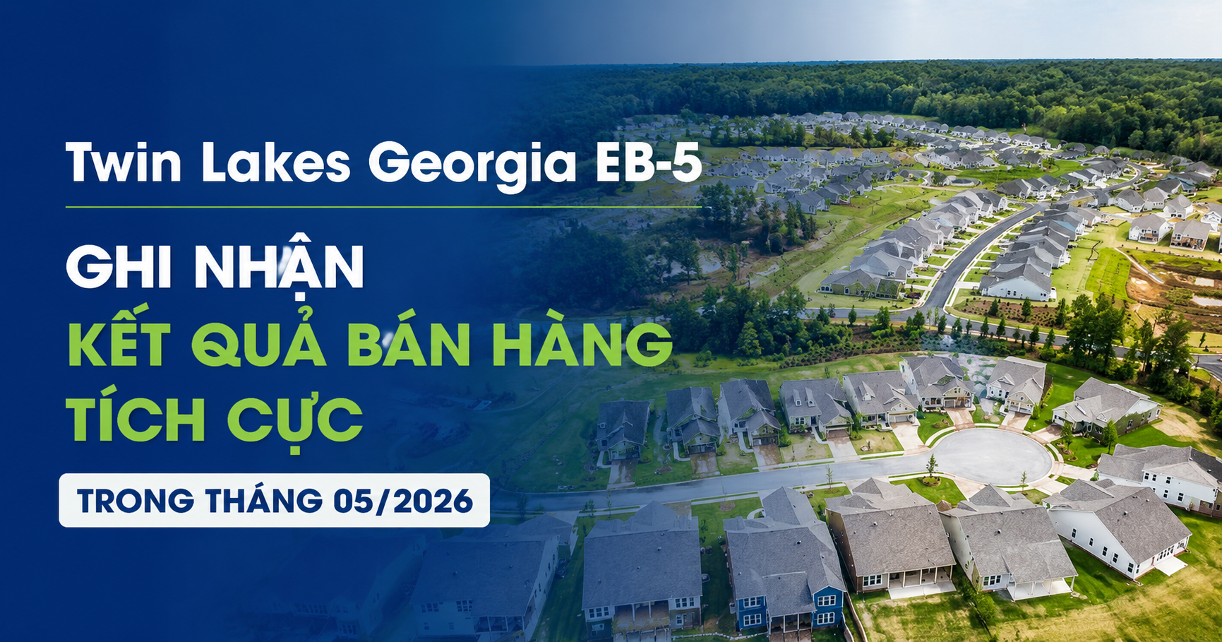 Doanh số dự án EB-5 Twin Lakes Georgia tháng 5.2026