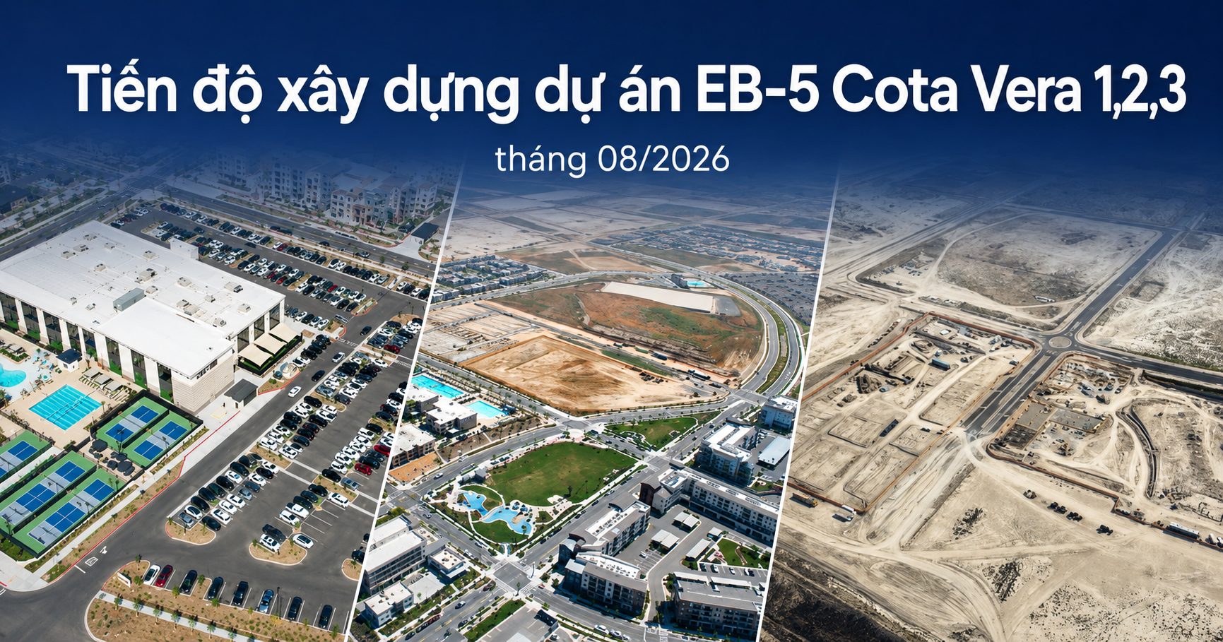 Tiến độ xây dựng dự án EB-5 Cota Vera 1,2,3 tháng 08/2026