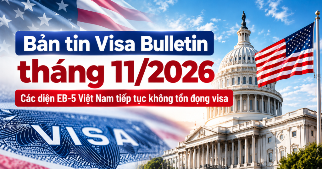 Bản tin Visa Bulletin tháng 11/2026